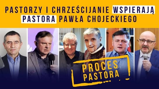 Proces pastora Chojeckiego - pastorzy i chrześcijanie wspierają! | IPP TV - Idź Pod Prąd Nowości - podcast Opracowanie zbiorowe