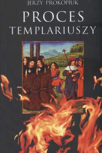 Proces Templariuszy Prokopiuk Jerzy