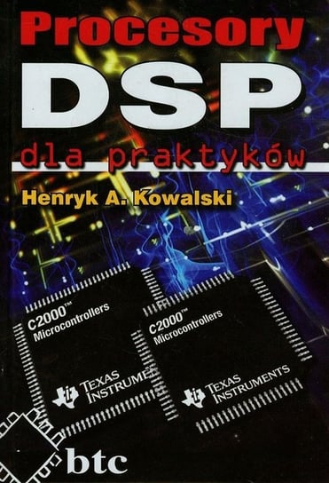 Procesory DSP dla praktyków Kowalski Henryk
