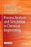 Process Analysis and Simulation in Chemical Engineering Chaves Ivan Dario Gil, Lopez Javier Ricardo Guevara, Garcia-Zapata Jose Luis, Leguizamon Alexander, Rodriguez Gerardo