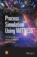 Process Simulation Using Witness Al-Aomar Raid, Williams Edward J., Ulgen Onur M.