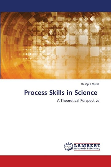 Process Skills in Science Murali Dr.Vipul