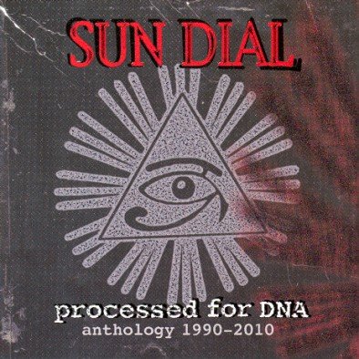 Processed For Dna - Anthology 1990-2010 Sun Dial