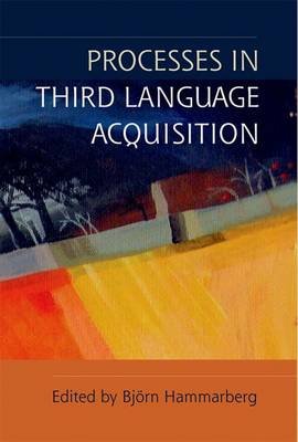 Processes in Third Language Acquisition Hammarberg Bjorn