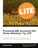 Processing XML Documents with Oracle Jdeveloper 11g Deepak Vohra