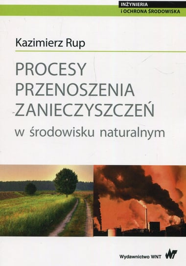 Procesy przenoszenia zanieczyszczeń w środowisku naturalnym Rup Kazimierz
