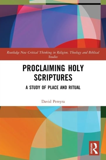 Proclaiming Holy Scriptures: A Study of Place and Ritual David H. Pereyra