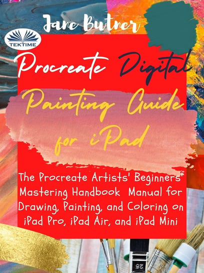 Procreate Digital Painting Guide For IPad Jane Butner