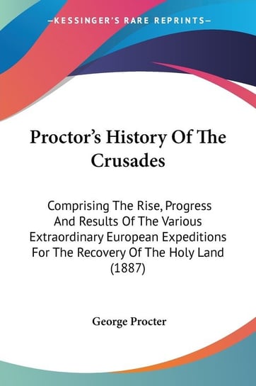Proctor's History Of The Crusades Procter George