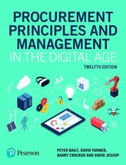 Procurement Principles and Management in the Digital Age, 12e Opracowanie zbiorowe