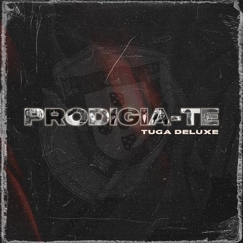 PRODIGIA-TE (Tuga Deluxe) Prodigio
