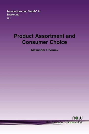 Product Assortment and Consumer Choice Chernev Alexander