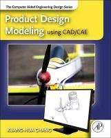 Product Design Modeling using CAD/CAE Chang Kuang-Hua