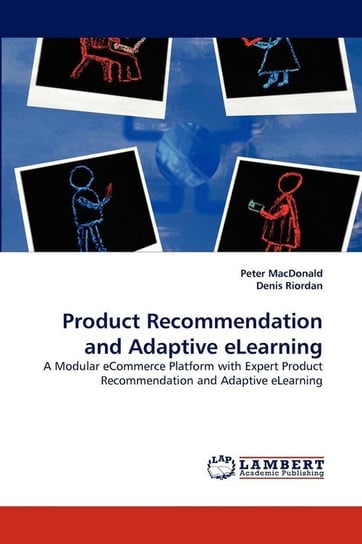 Product Recommendation and Adaptive eLearning Macdonald Peter