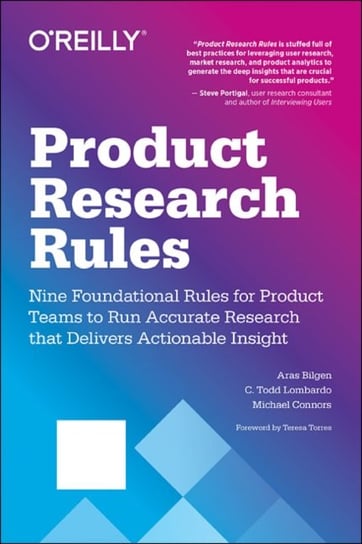 Product Research Rules: Nine Foundational Rules for Product Teams to Run Accurate Research That Deli C. Todd Lombardo, Aras Bilgen