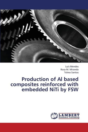 Production of Al Based Composites Reinforced with Embedded Niti by Fsw Mendes Luis