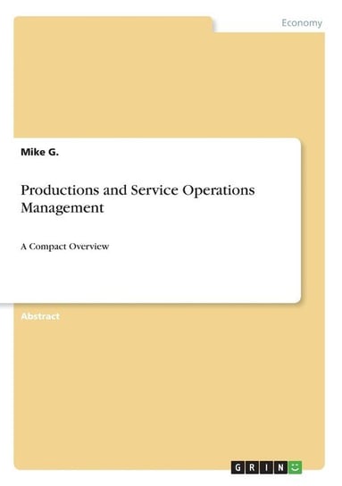 Productions and Service Operations Management G. Mike