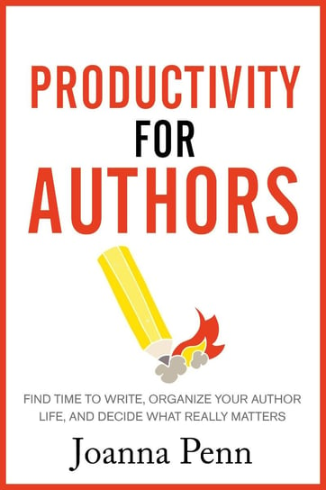 Productivity For Authors Joanna Penn