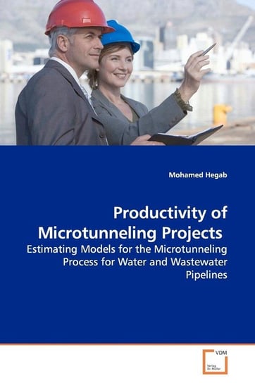 Productivity of Microtunneling Projects Hegab Mohamed