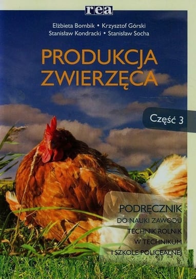 Produkcja zwierzęca. Podręcznik. Część 3 Bombik Elżbieta, Górski Krzysztof, Kondracki Stanisław, Socha Stanisław