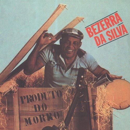 Produto do Morro Bezerra Da Silva