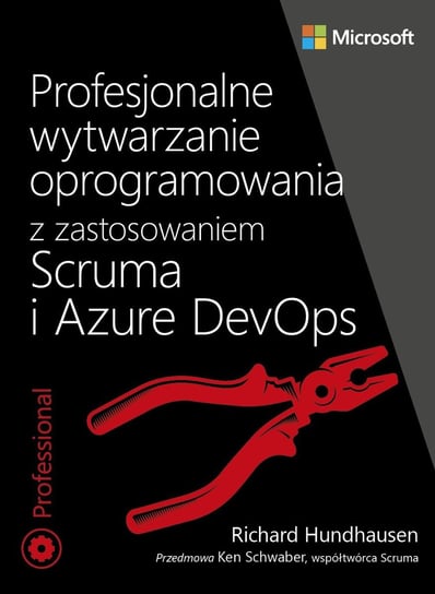 Profesjonalne wytwarzanie oprogramowania z zastosowaniem Scruma i usług Azure DevOps Hundhausen Richard