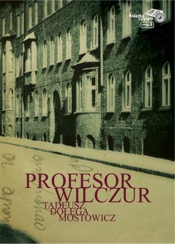 Profesor Wilczur Dołęga-Mostowicz Tadeusz