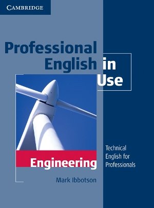 Professional English in Use Engineering Ibbotson Mark