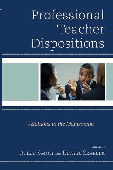 Professional Teacher Dispositions Smith R. Lee