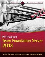 Professional Team Foundation Server 2013 Jean Steven, Brady Damian, Blankenship Ed, Woodward Martin, Holliday Grant