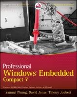 Professional Windows Embedded Compact 7 Phung Samuel, Jones David, Joubert Thierry