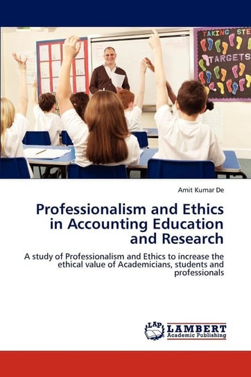 Professionalism and Ethics in Accounting Education and Research De Amit Kumar