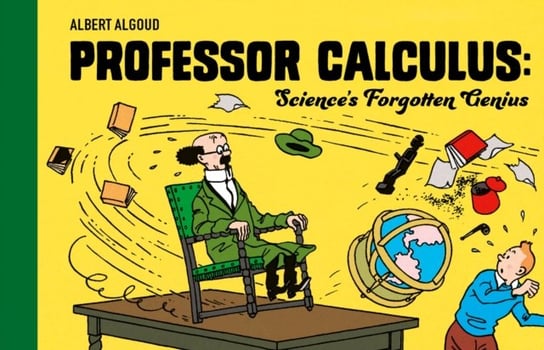 Professor Calculus: Science's Forgotten Genius Albert Algoud