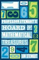 Professor Stewart's Hoard of Mathematical Treasures Stewart Ian
