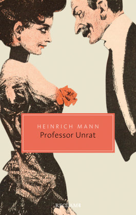 Professor Unrat oder Das Ende eines Tyrannen Reclam, Ditzingen