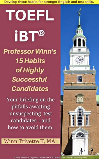 Professor Winn’s 15 Habits of Highly Successful TOEFL iBT Candidates Winn Trivette II