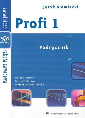 Profi 1. Podręcznik Dittrich Roland, Kujawa Barbara, Multańska Małgorzata
