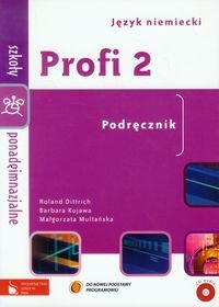 Profi 2. Podręcznik do szkół ponadgimnazjalnych + CD Dittrich Roland, Kujawa Barbara, Multańska Małgorzata