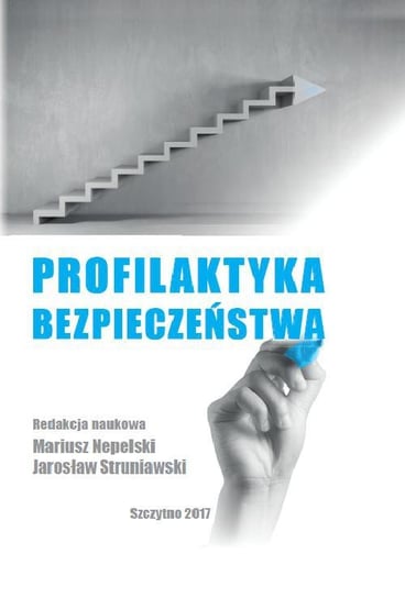 Profilaktyka bezpieczeństwa Nepelski Mariusz, Struniawski Jarosław