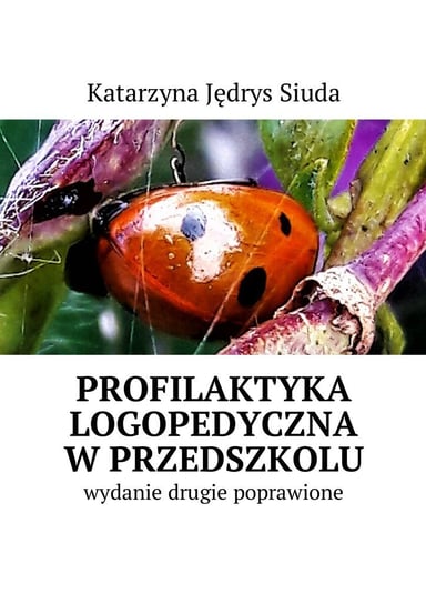 Profilaktyka logopedyczna w przedszkolu Siuda Jędrys Katarzyna