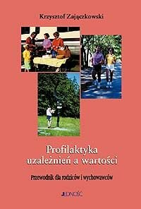 PROFILAKTYKA UZALEZ Zajączkowski Krzysztof