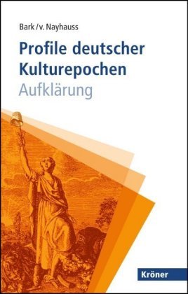 Profile deutscher Kulturepochen: Aufklärung Kroener Alfred Gmbh + Co., Krner Alfred Verlag Gmbh&Co. Kg