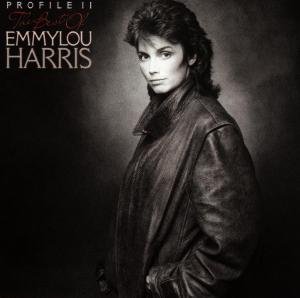 Profile II: The Best Of Emmylou Harris Harris Emmylou