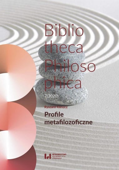 Profile metafilozoficzne. Bibliotheca Philosophica 7 (2020) Kleszcz Ryszard