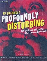 Profoundly Disturbing Briggs Joe Bob