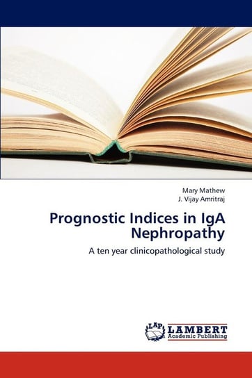 Prognostic Indices in IGA Nephropathy Mathew Mary
