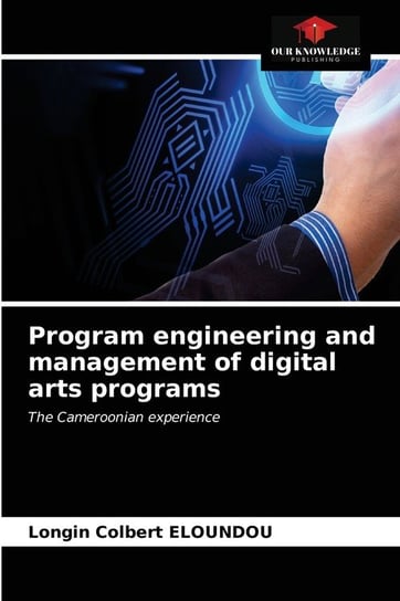 Program engineering and management of digital arts programs ELOUNDOU Longin Colbert