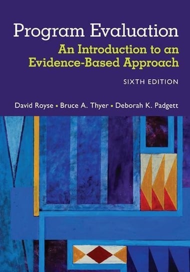 Program Evaluation Royse David, Padgett Deborah, Thyer Bruce A.