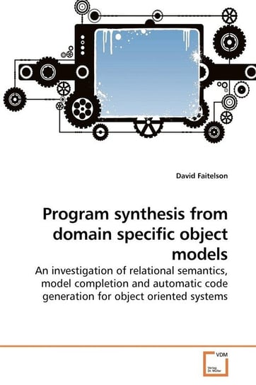 Program synthesis from domain specific object models Faitelson David