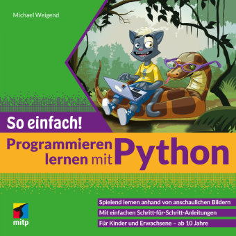Programmieren lernen mit Python - So einfach! MITP-Verlag